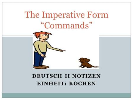 The Imperative Form “Commands”