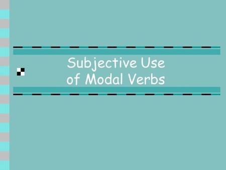 Subjective Use of Modal Verbs. Basic Forms of Wollen She wants to read the novel Sie will den Roman lesen She wanted to read the novel Sie wollte den.
