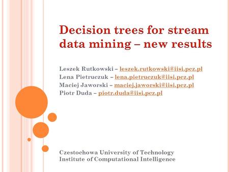Decision trees for stream data mining – new results