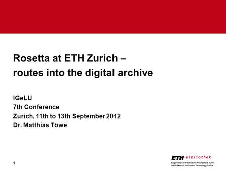 Rosetta at ETH Zurich – routes into the digital archive