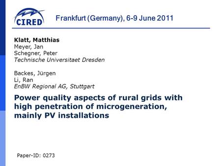 Frankfurt (Germany), 6-9 June 2011 Paper-ID: 0273 Power quality aspects of rural grids with high penetration of microgeneration, mainly PV installations.