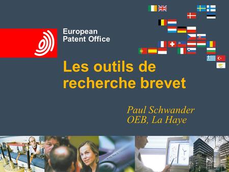 European Patent Office Les outils de recherche brevet Paul Schwander OEB, La Haye.