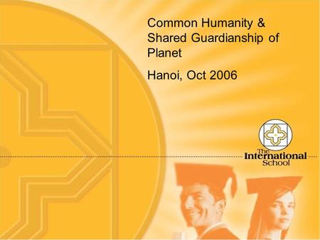 Common Humanity & Shared Guardianship of Planet