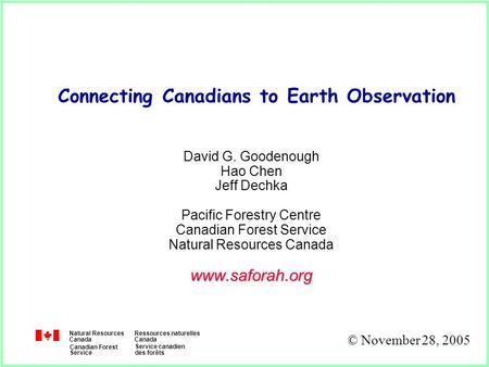 Natural Resources Canada Ressources naturelles Canada Canadian Forest Service Service canadien des forêts Connecting Canadians to Earth Observation David.
