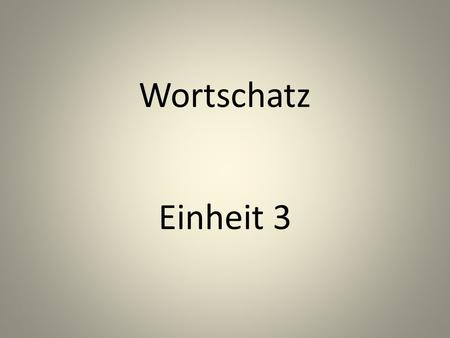 Wortschatz Einheit 3. tanzen to dance Musik machen to make music.