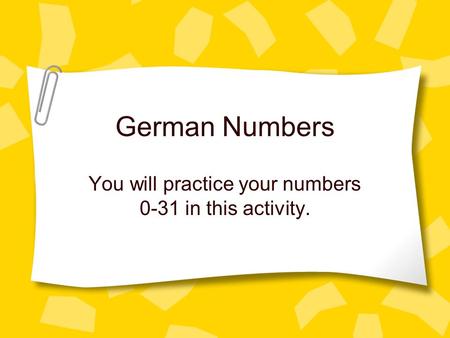 You will practice your numbers 0-31 in this activity.