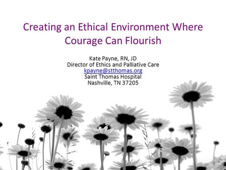 Creating an Ethical Environment Where Courage Can Flourish