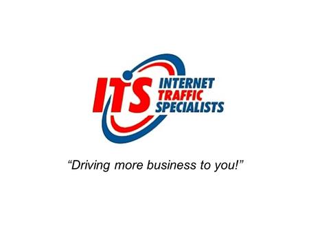 Driving more business to you!. Is your business easy to find online ?