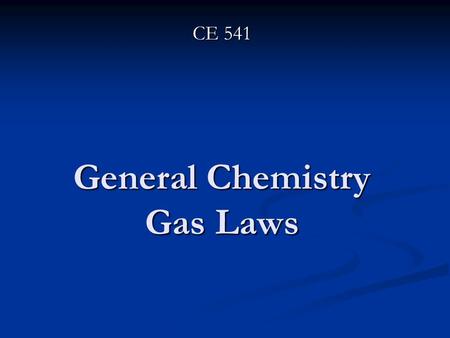 General Chemistry Gas Laws