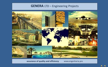 GENERA LTD – Engineering Projects assurance of quality and efficiency www.engenharia.pro.
