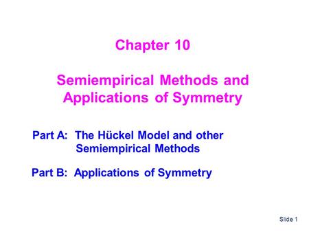 Semiempirical Methods and Applications of Symmetry