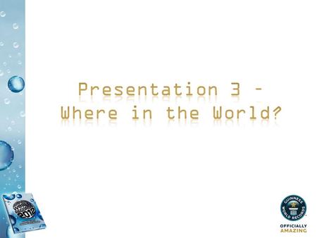Presentation 3 – Where in the World?