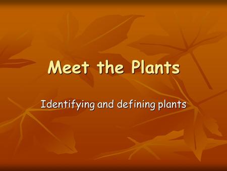 Identifying and defining plants