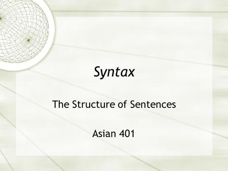 The Structure of Sentences Asian 401