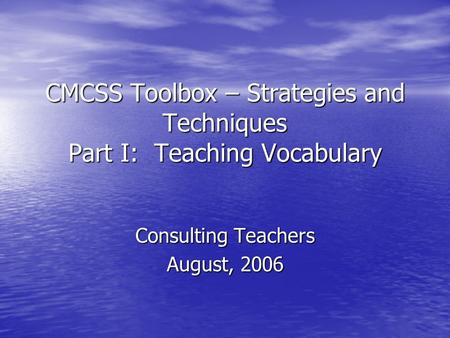 CMCSS Toolbox – Strategies and Techniques Part I: Teaching Vocabulary