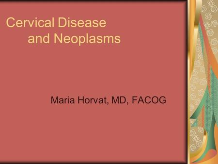 Cervical Disease and Neoplasms
