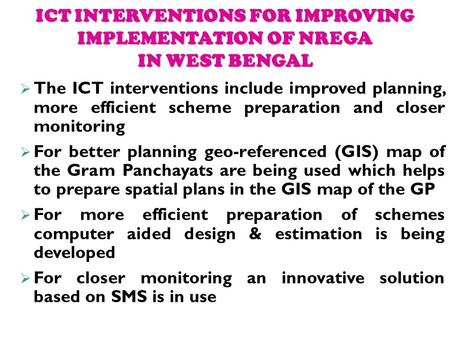 ICT INTERVENTIONS FOR IMPROVING IMPLEMENTATION OF NREGA IN WEST BENGAL