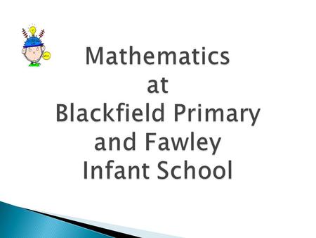 Mathematics at Blackfield Primary and Fawley Infant School