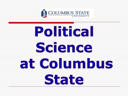Political Science at Columbus State.