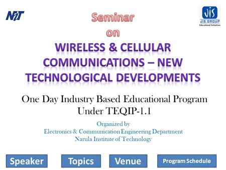 One Day Industry Based Educational Program Under TEQIP-1.1 Organized by Electronics & Communication Engineering Department Narula Institute of Technology.