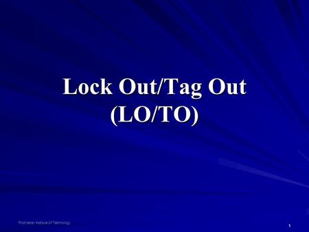 Lock Out/Tag Out (LO/TO)