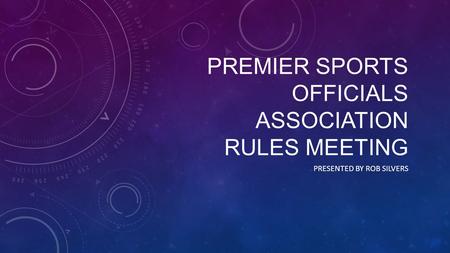 Premier Sports Officials Association Rules Meeting