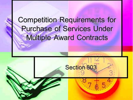 Competition Requirements for Purchase of Services Under Multiple Award Contracts Section 803.