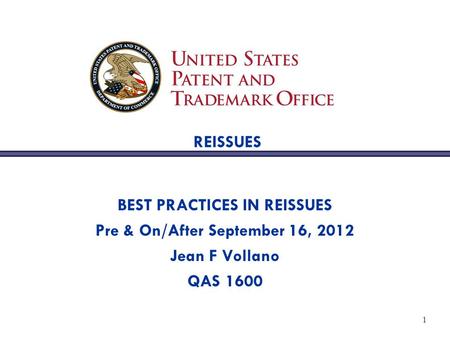 BEST PRACTICES IN REISSUES Pre & On/After September 16, 2012