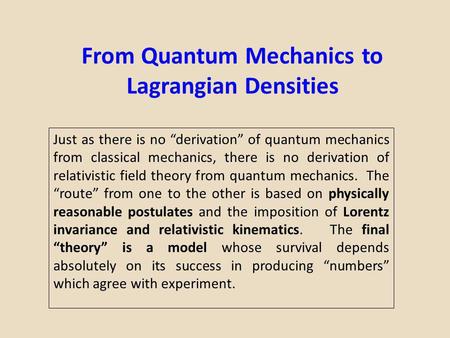 From Quantum Mechanics to Lagrangian Densities