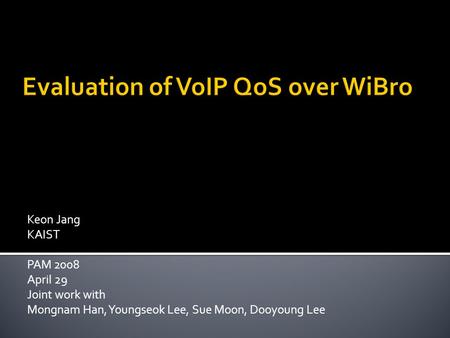 Evaluation of VoIP QoS over WiBro