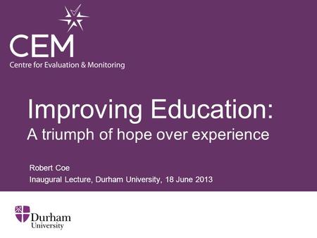 Improving Education: A triumph of hope over experience