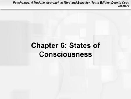 Chapter 6: States of Consciousness