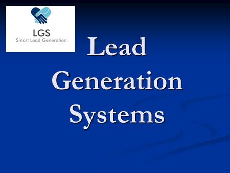 Lead Generation Systems. FACT Getting qualified leads for Financial Advisers is an expensive business! Getting qualified leads for Financial Advisers.