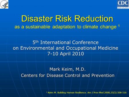 Mark Keim, M.D. Centers for Disease Control and Prevention