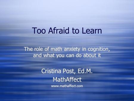 The role of math anxiety in cognition, and what you can do about it
