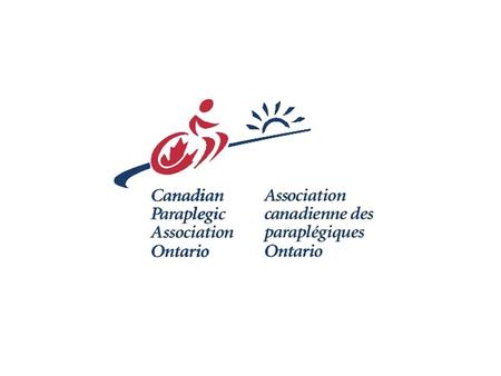 Canadian Paraplegic Association Ontario (CPA Ontario) Mission Statement: To assist persons with spinal cord injuries and other physical disabilities.