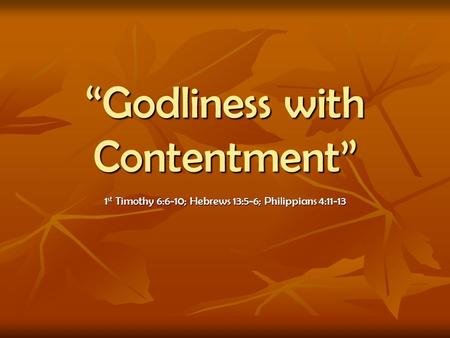“Godliness with Contentment”