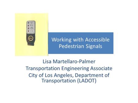 Working with Accessible Pedestrian Signals