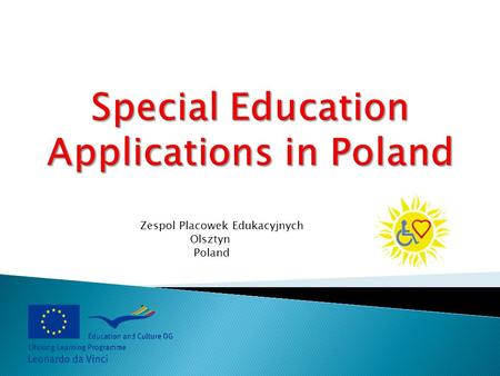 Zespol Placowek Edukacyjnych Olsztyn Poland. In Poland, with the diagnosis of children and young people with disabilities deal public and non-public psychological-pedagogical.
