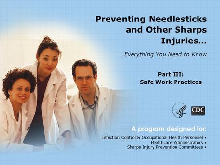 Part III: Safe Work Practices