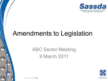 Amendments to Legislation ABC Sector Meeting 9 March 2011.