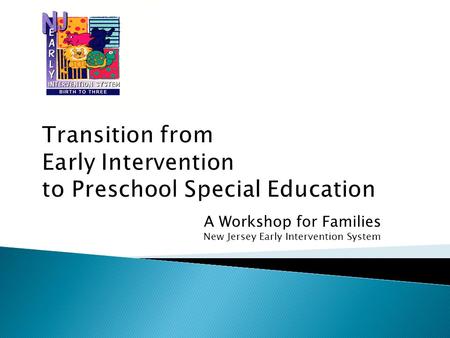 Transition from Early Intervention to Preschool Special Education