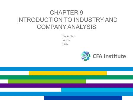 Chapter 9 Introduction to Industry and Company Analysis