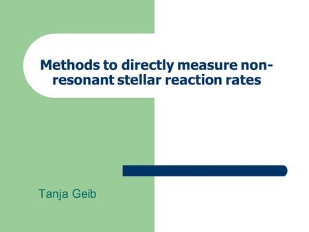 Methods to directly measure non-resonant stellar reaction rates