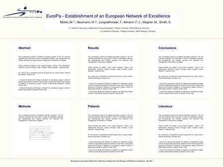 EuroPa - Establishment of an European Network of Excellence Müller, M.(1), Neumann, H.(2), Jungraithmeier, T., Almann, F. J., Wagner, M., Smith, S. (1)