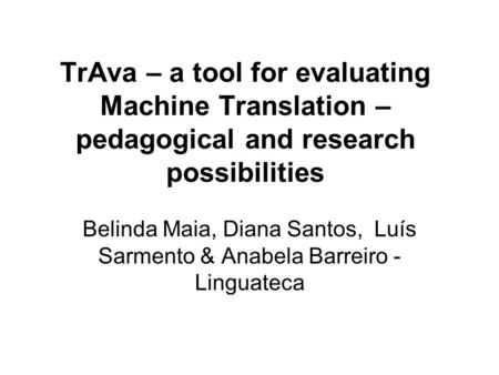 Assessing Relevance Using Automatically Translated - Linguateca
