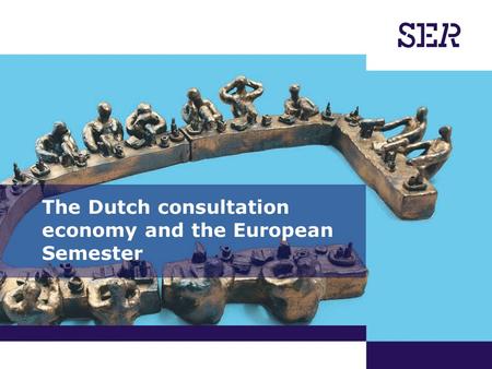 00-00-2009 | pagina 1/x | Afdeling Communicatie The Dutch consultation economy and the European Semester.