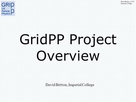 GridPP Project Overview