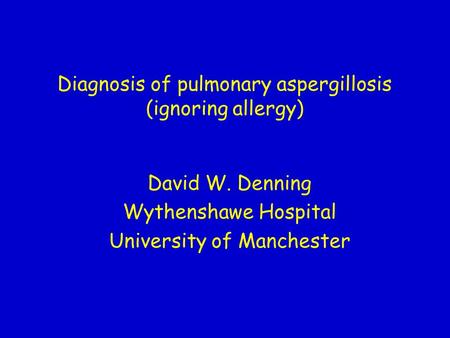 Diagnosis of pulmonary aspergillosis (ignoring allergy)