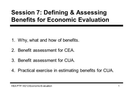 Session 7: Defining & Assessing Benefits for Economic Evaluation